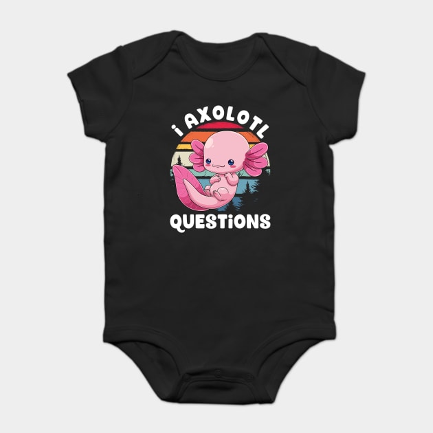 I Axolotl Questions! Baby Bodysuit by GoshWow®